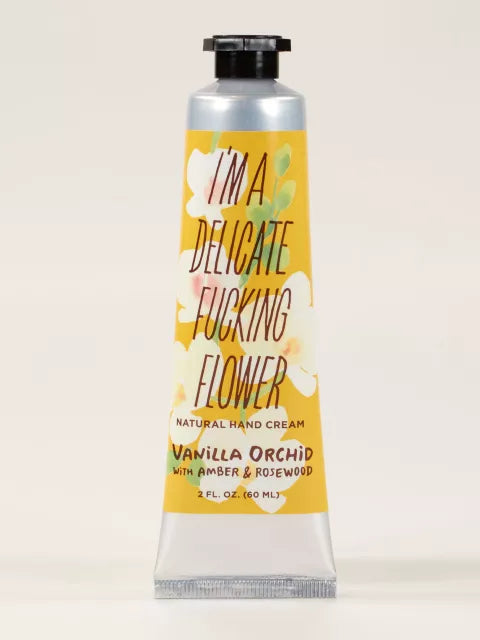 I'm A Delicate Fucking Flower Hand Cream - Vanilla Orchid With Amber Rosewood